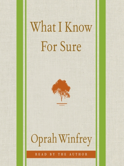 Title details for What I Know For Sure by Oprah Winfrey - Wait list